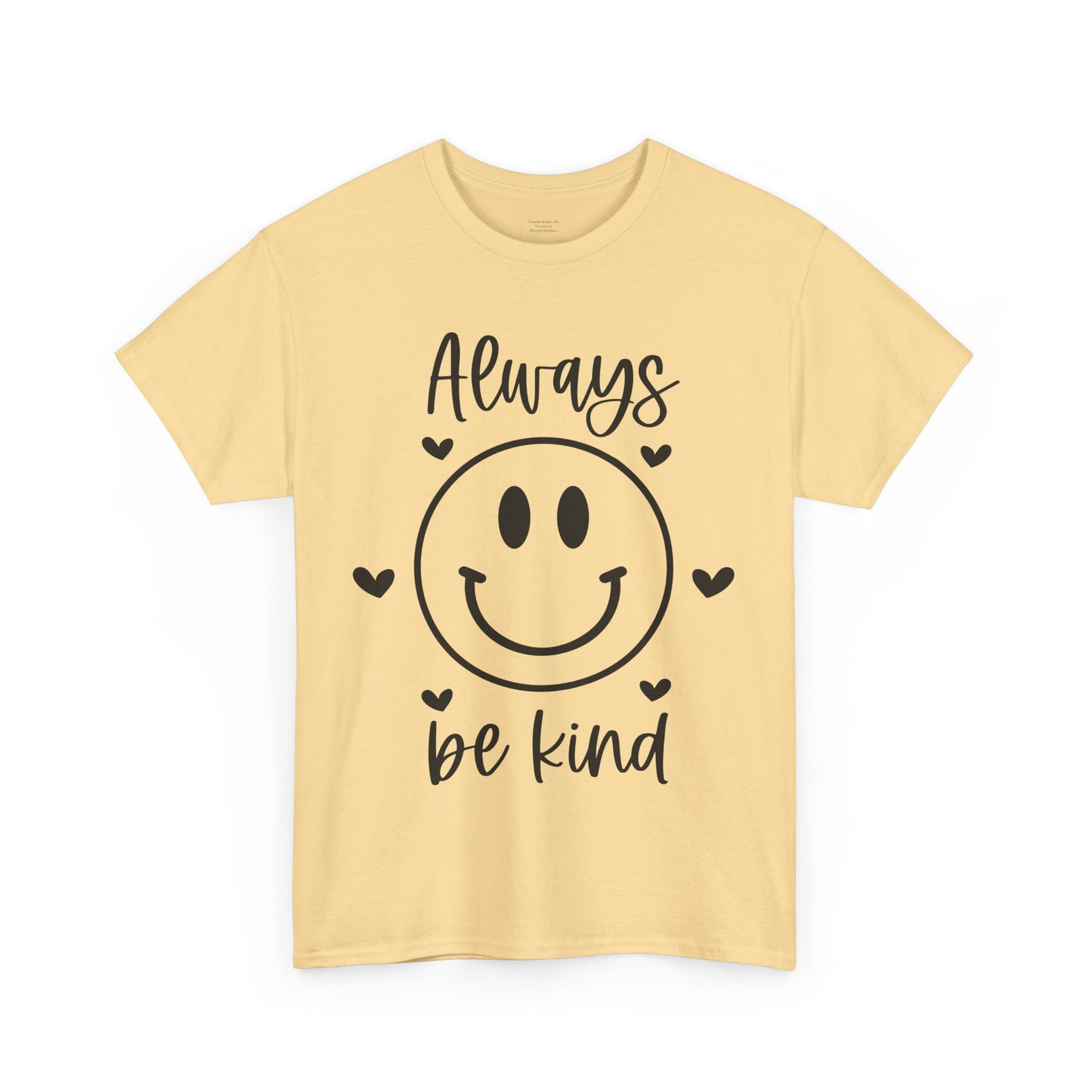 Always Be Kind Unisex Heavy Cotton Tee - Comfortable & Positive Vibes