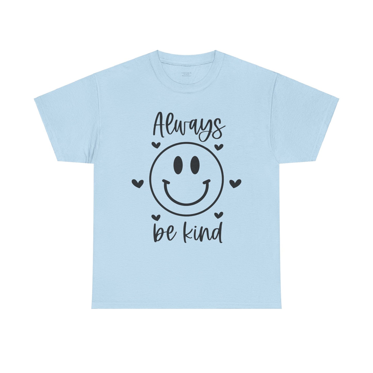 Always Be Kind Unisex Heavy Cotton Tee - Comfortable & Positive Vibes