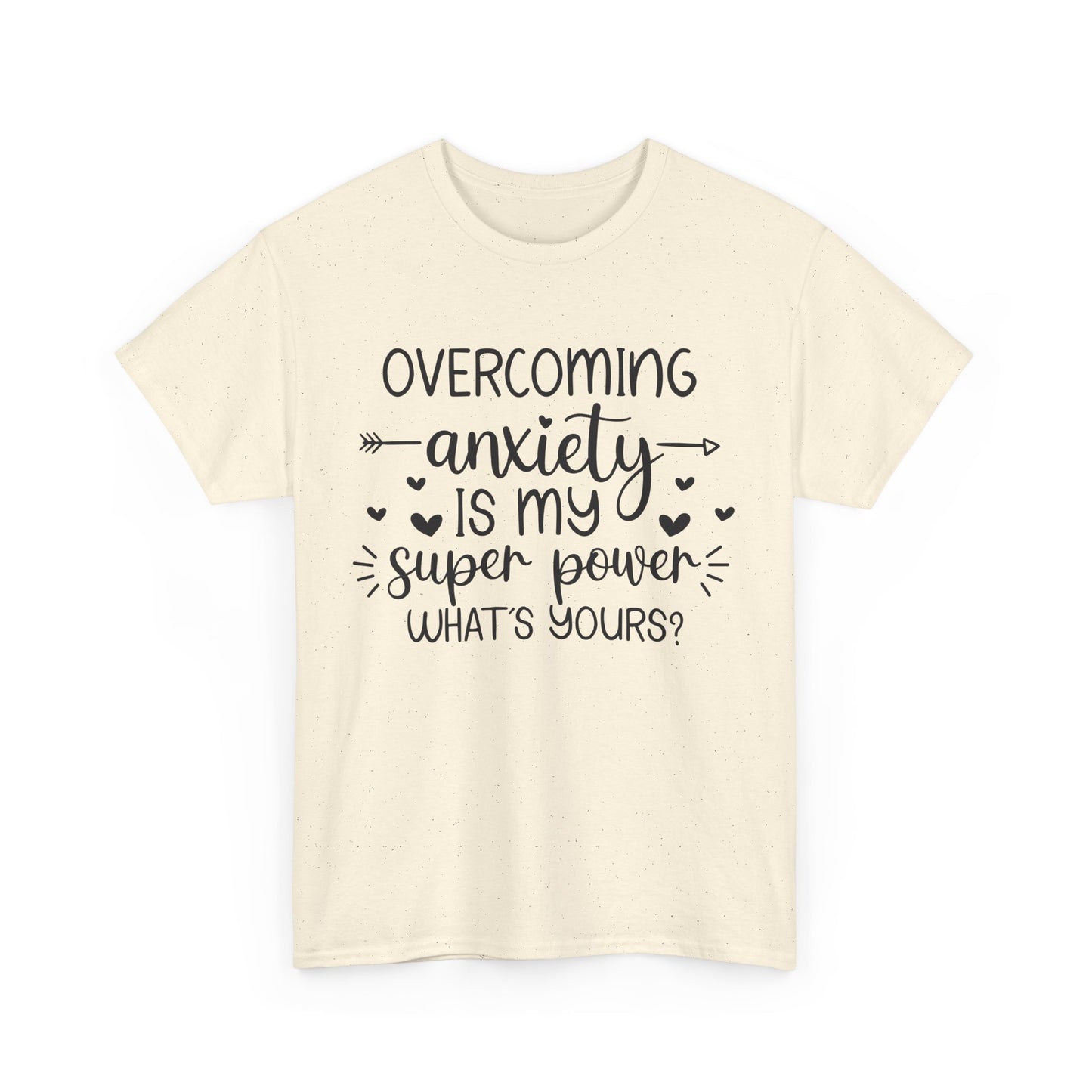 Overcoming Anxiety Unisex Heavy Cotton Tee - Super Power Graphic Shirt