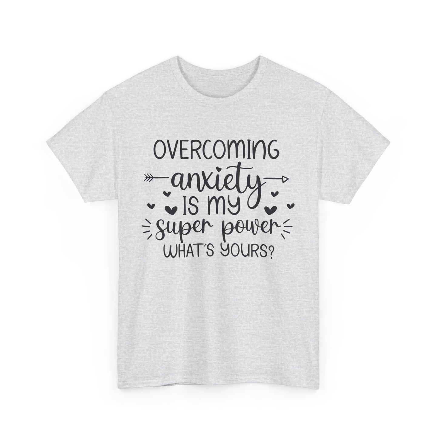 Overcoming Anxiety Unisex Heavy Cotton Tee - Super Power Graphic Shirt