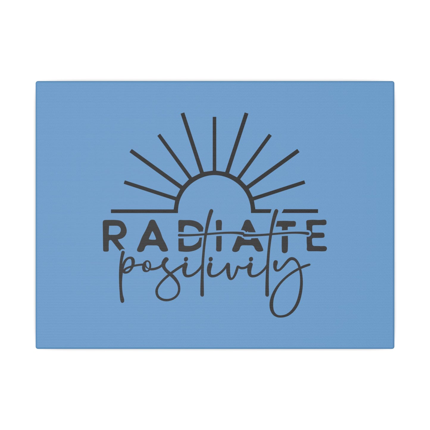 Radiate Positivity Canvas Art - Inspirational Wall Decor