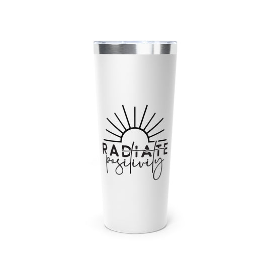 Radiate Positivity Copper Vacuum Insulated Tumbler - 22oz Travel Mug