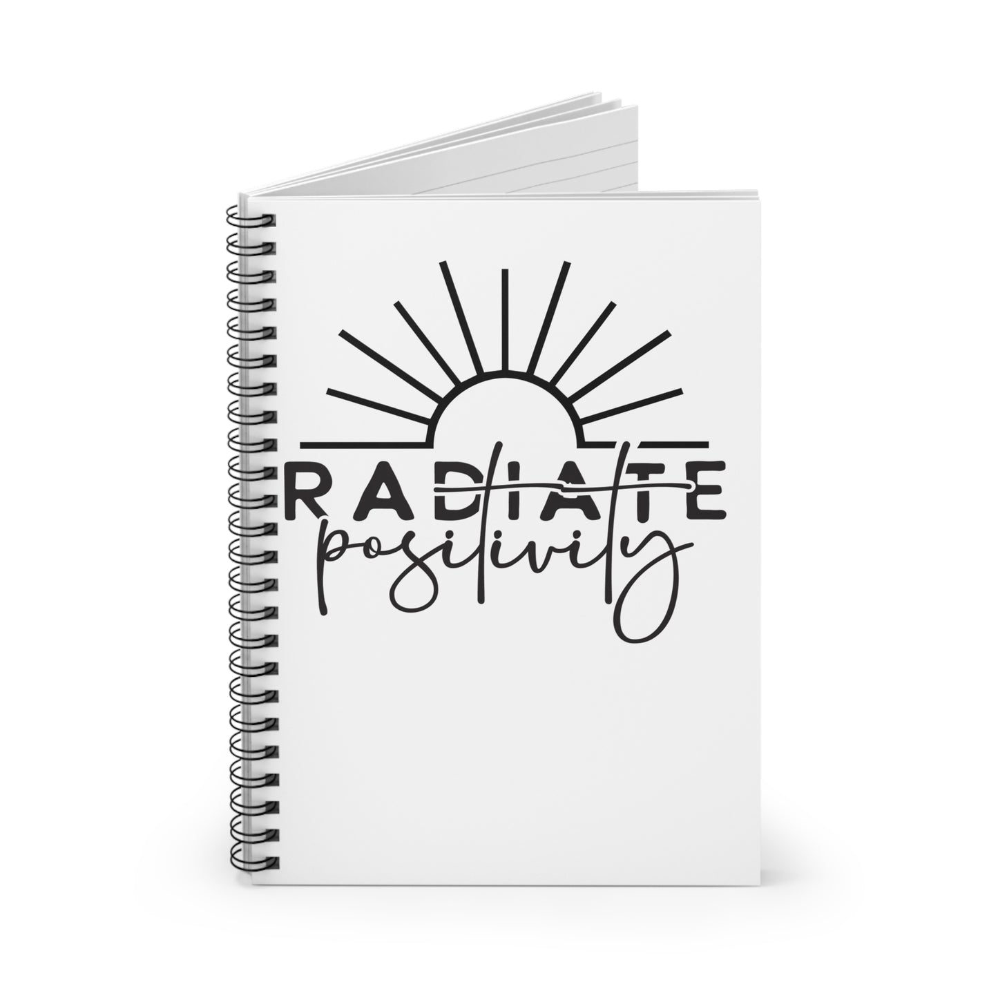 Radiate Positivity Spiral Notebook - Inspirational Ruled Journal for Dreamers and Creatives